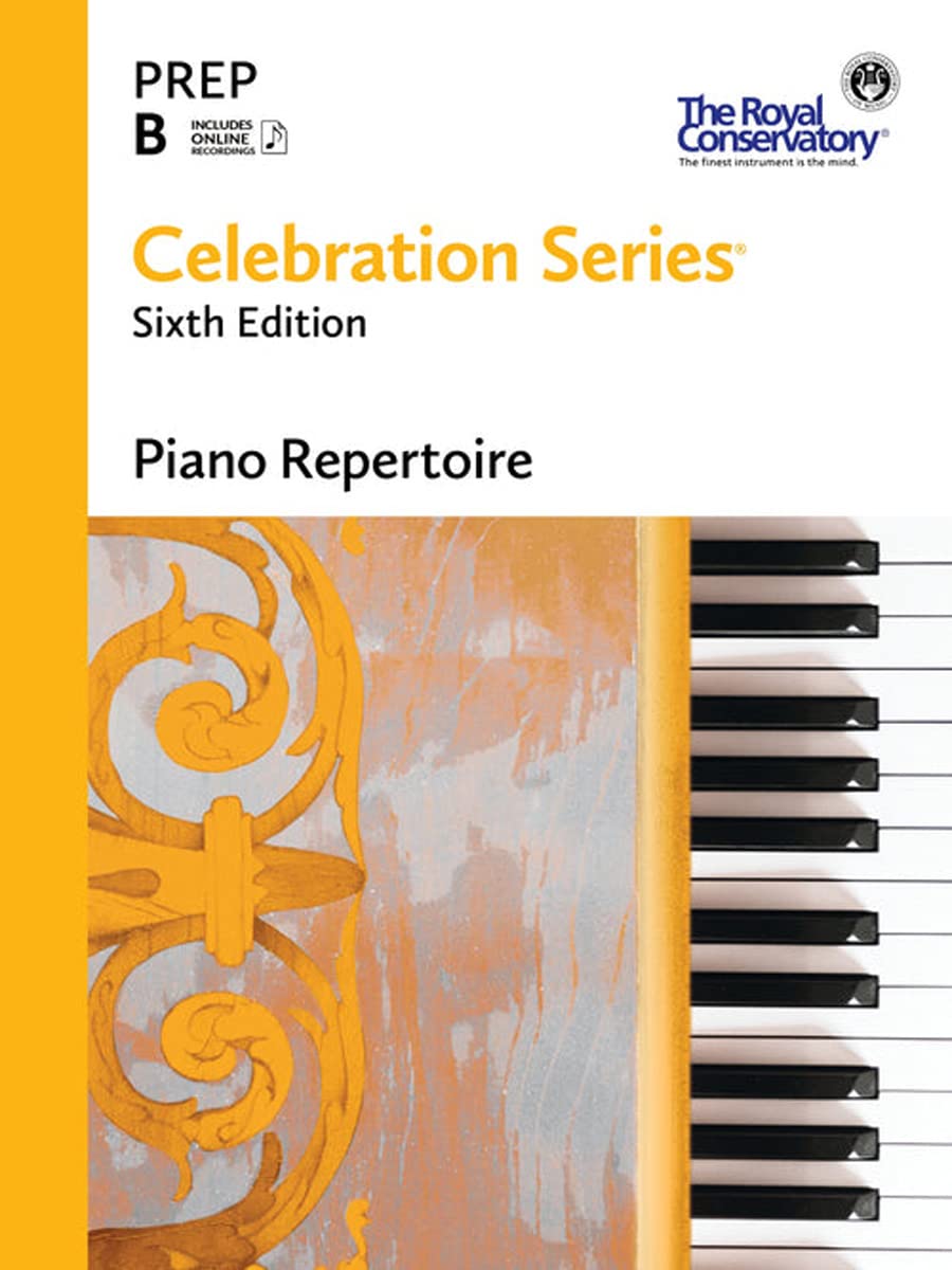 C6R0B - Celebration Series Sixth Edition - Piano Repertoire Level Prep B - The Royal Conservatory Sheet Music