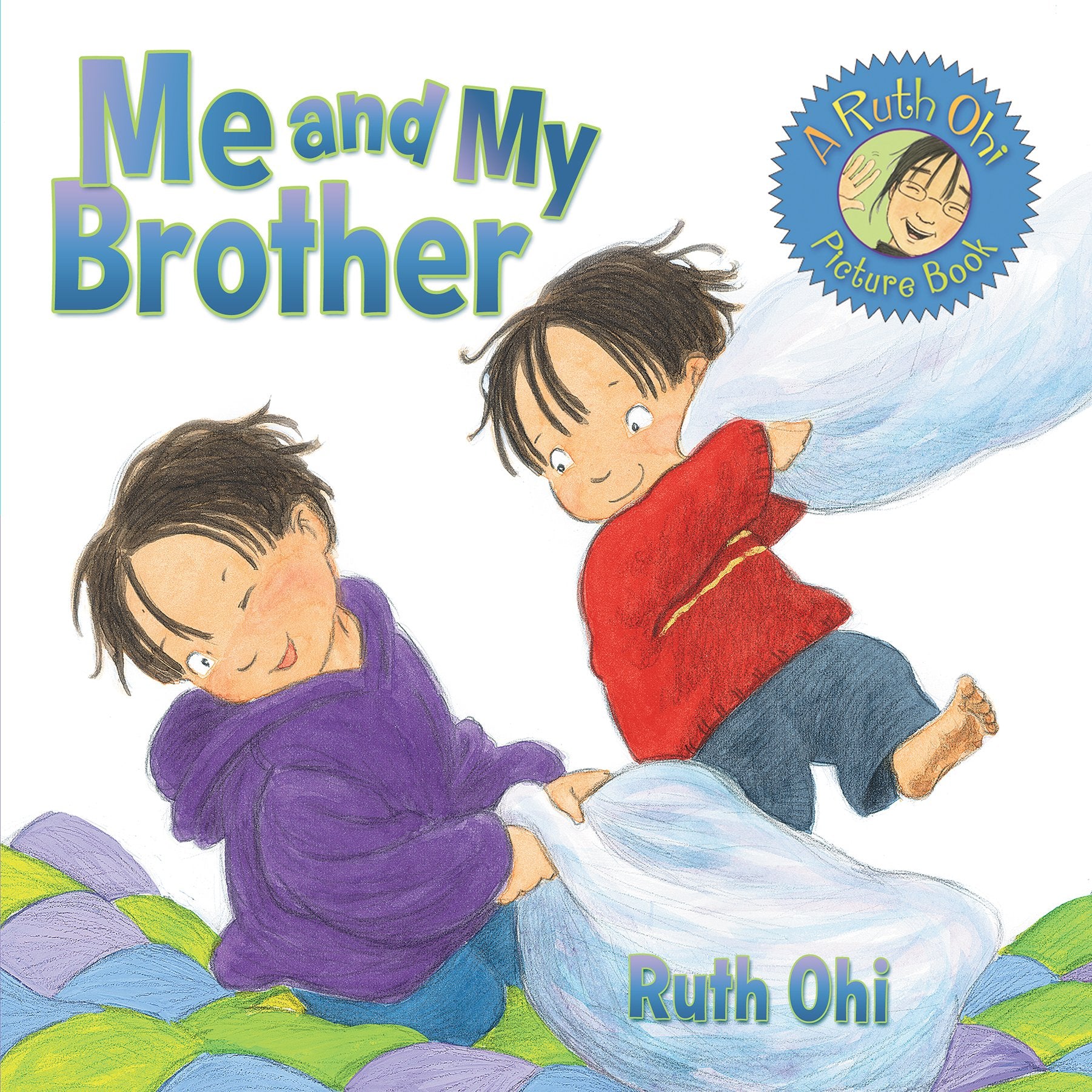 Me and My Brother (A Ruth Ohi Picture Book) Non-fiction