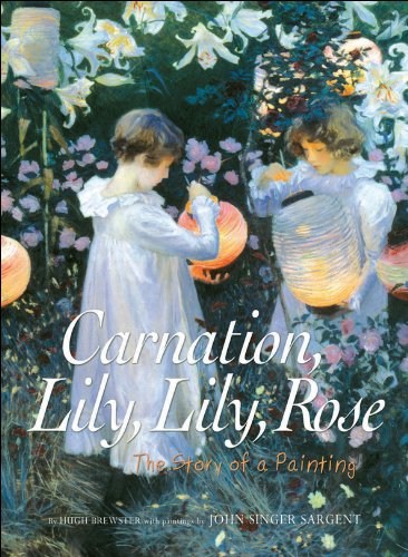 Carnation, Lily, Lily, Rose: The Story of a Painting Non-fiction