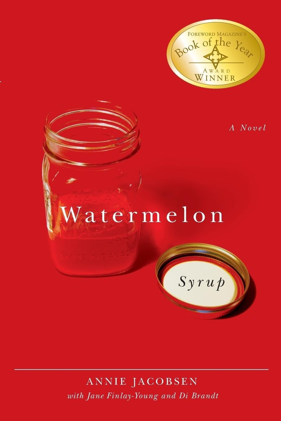 Watermelon Syrup: A Novel (Life Writing Series, Band 23) Contemporary literature