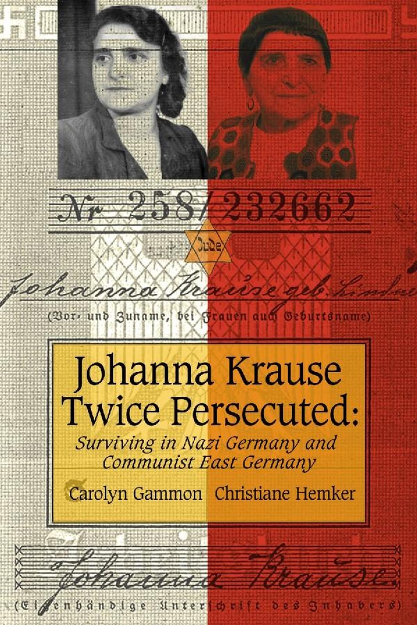 Johanna Krause Twice Persecuted: Surviving in Nazi Germany and Communist East Germany (Life Writing Series, Band 23) Sports