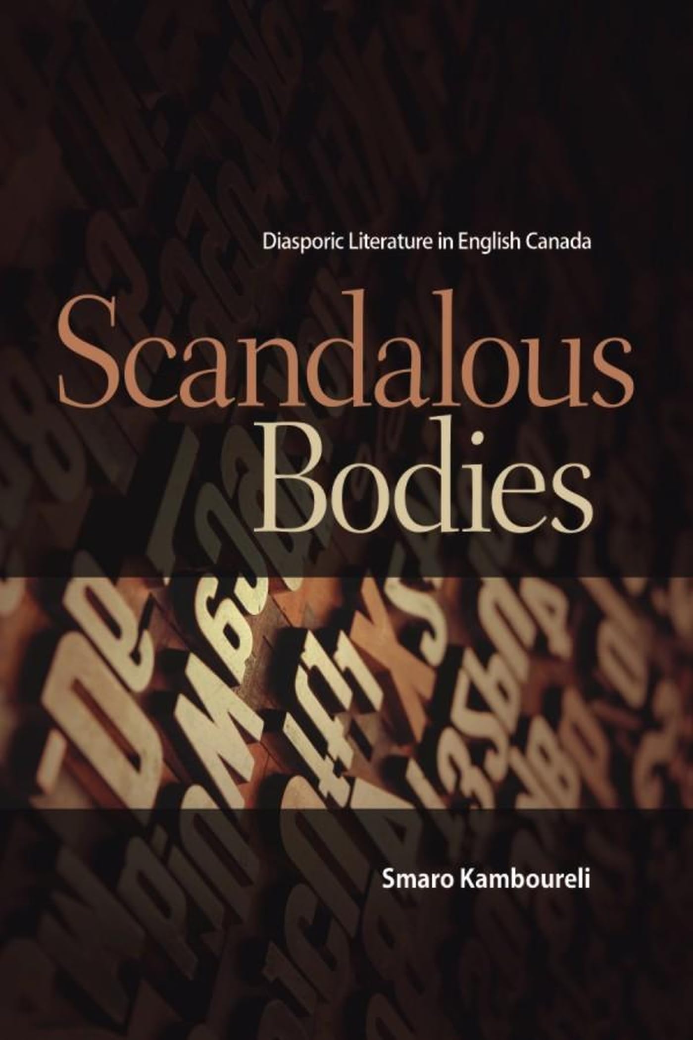 Scandalous Bodies: Diasporic Literature in English Canada (Transcanada Series) Books