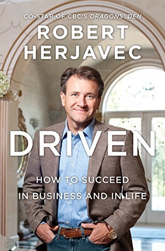 Driven: How To Succeed In Business And In Life book