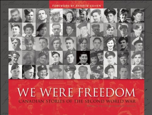 We Were Freedom: Canadian Stories of the Second World War Politics & History