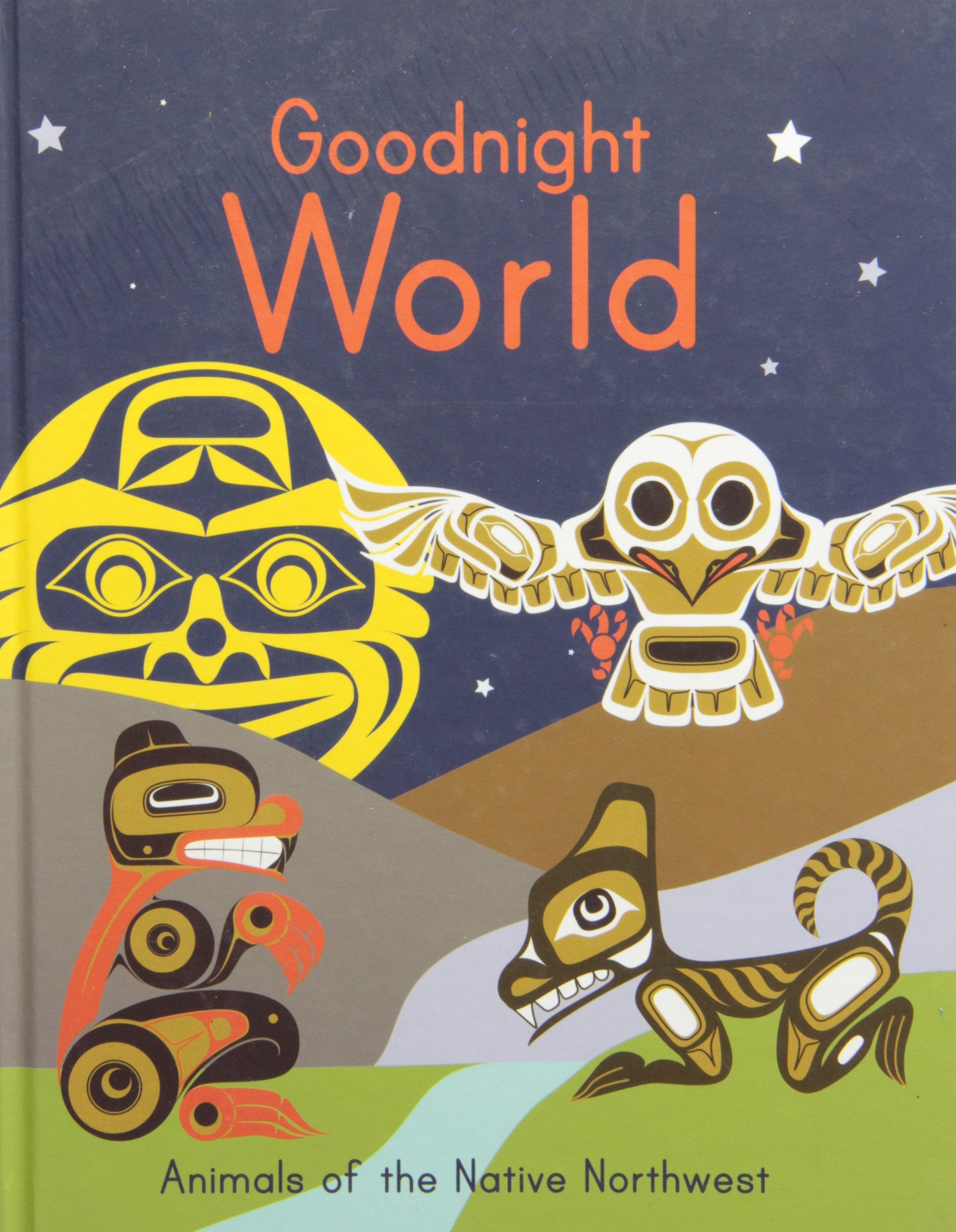 Goodnight World: Animals of the Native Northwest Non-fiction