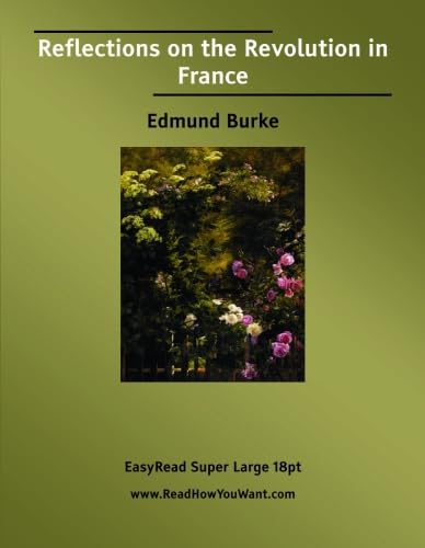 Reflections on the Revolution in France: Politics & History