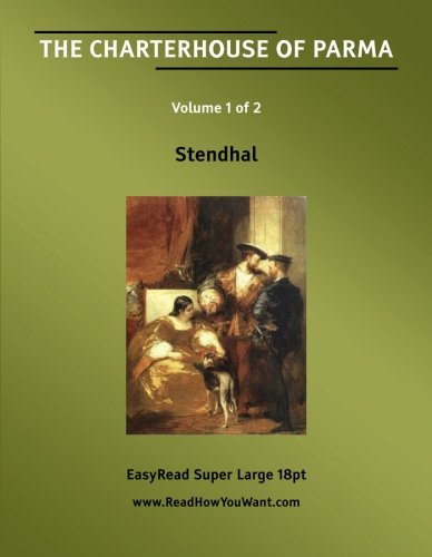 THE CHARTERHOUSE OF PARMA Volume 1 of 2: Action & Adventure