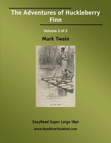 The Adventures of Huckleberry Finn Volume 2 of 2: Contemporary literature