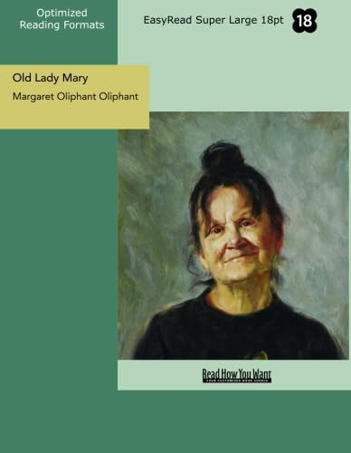 Old Lady Mary (EasyRead Super Large 18pt Edition): A Story of the Seen and the Unseen Contemporary literature