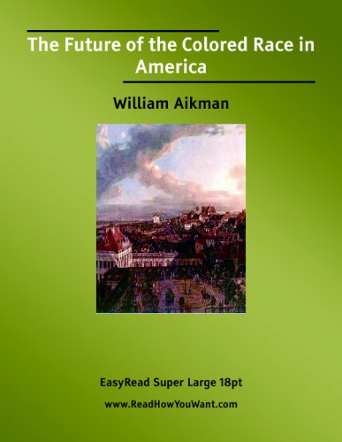 The Future of the Colored Race in America: Politics & History
