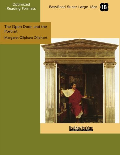 The Open Door, and the Portrait (EasyRead Super Large 18pt Edition): Stories of the Seen and the Unseen Contemporary literature