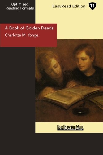 A Book of Golden Deeds (EasyRead Edition) Politics & History