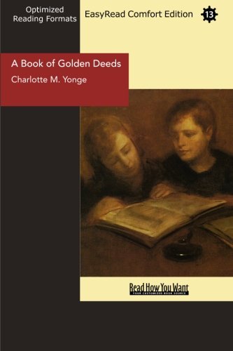 A Book of Golden Deeds (EasyRead Comfort Edition) Politics & History