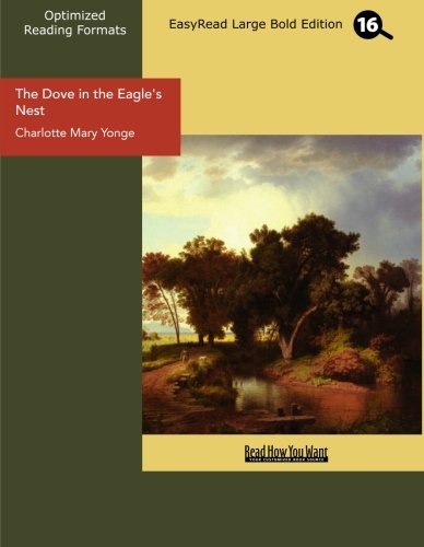 The Dove in the Eagle's Nest (EasyRead Large Bold Edition) Contemporary literature