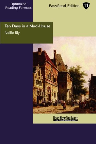 Ten Days in a Mad-House (EasyRead Edition) Psychology