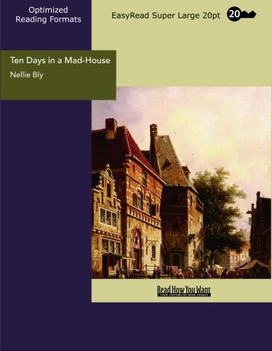 Ten Days in a Mad-House (EasyRead Super Large 20pt Edition) Books