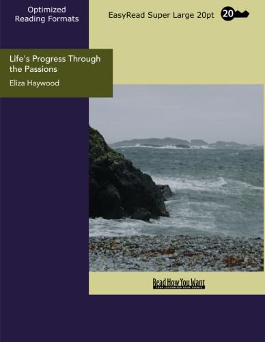 Life's Progress Through the Passions (EasyRead Super Large 20pt Edition): The Adventures of Natura Contemporary literature