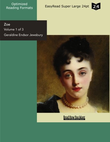 Zoe (Volume 1 of 3) (EasyRead Super Large 24pt Edition): The History of Two Lives Contemporary literature