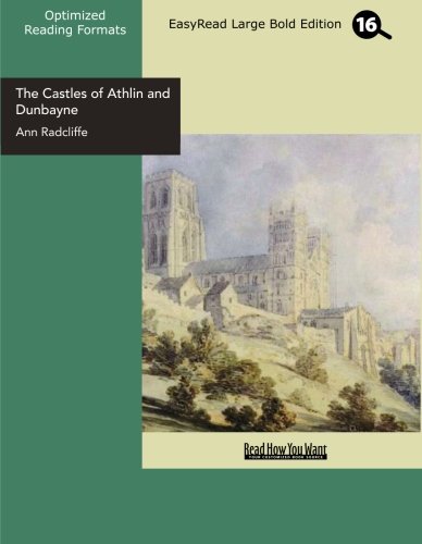 The Castles of Athlin and Dunbayne (EasyRead Large Bold Edition): A Highland Story Contemporary literature