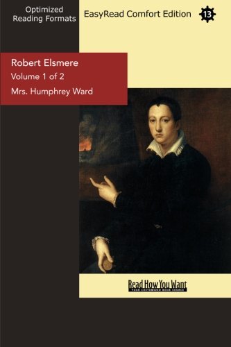 Robert Elsmere (Volume 1 of 2) (EasyRead Comfort Edition) Contemporary literature