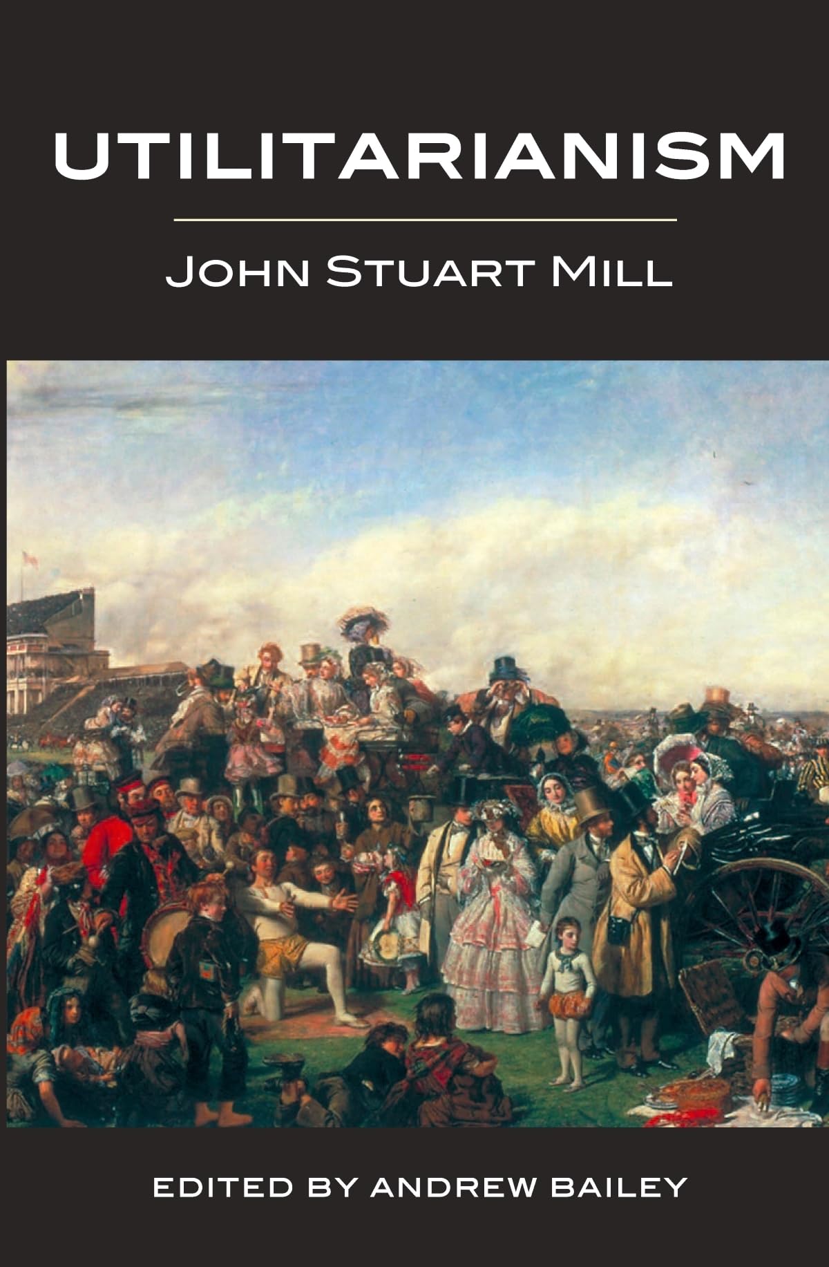 Utilitarianism (Broadview Anthology of Social and Political Thought) Philosophy