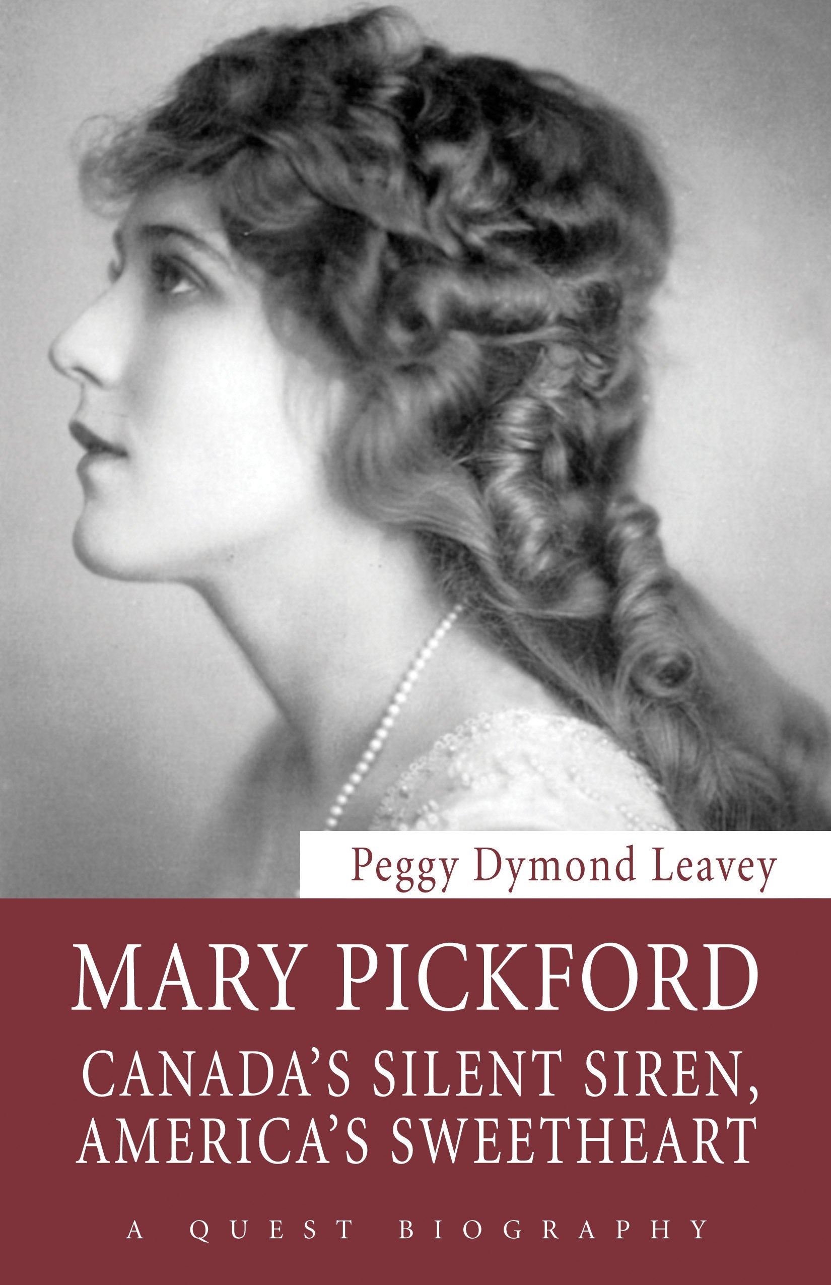 Mary Pickford: Canadaas Silent Siren, Americaas Sweetheart: Canada's Silent Siren, America's Sweetheart (A Quest Biography, Band 30) Art & Literature Books