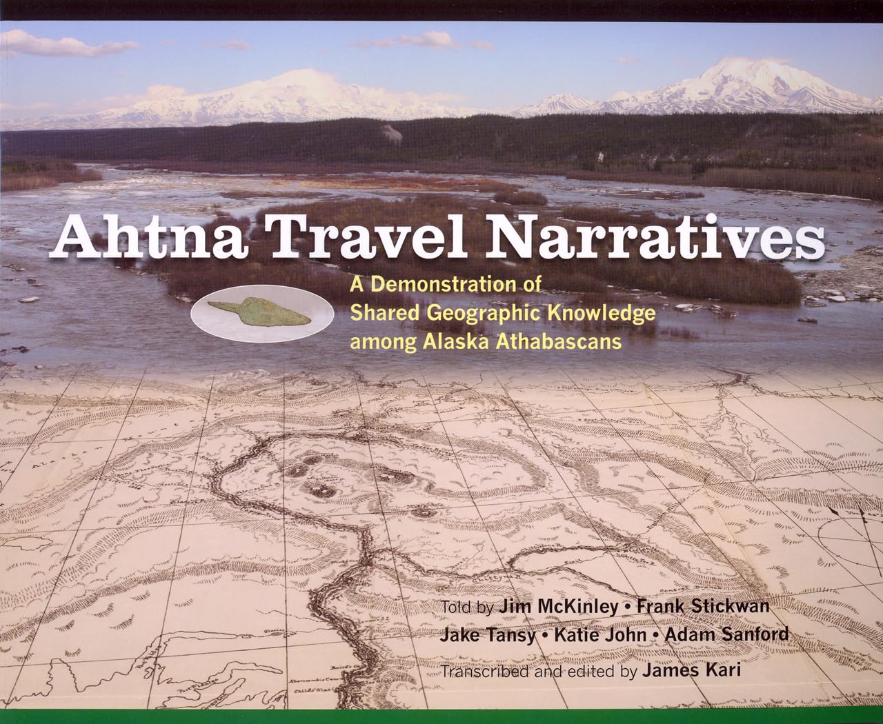 Ahtna Travel Narratives: A Demonstration of Shared Geographic Knowledge Among Alaska Athabascans General education