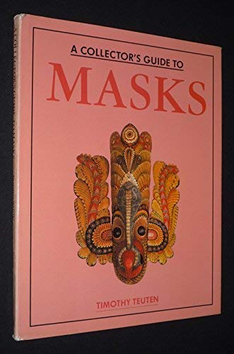 Collector's Guide to Masks Film, Art & Culture