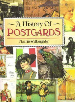 A History of Postcards: A Pictorial Record from the Turn of the Century to the Present Day Film, Art & Culture