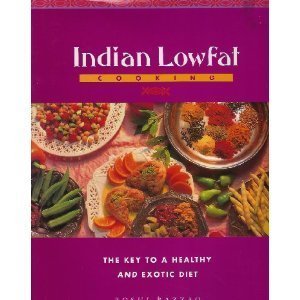 Indian Lowfat Cooking: The Key to a Healthy and Exotic Diet Cooking & Enjoying