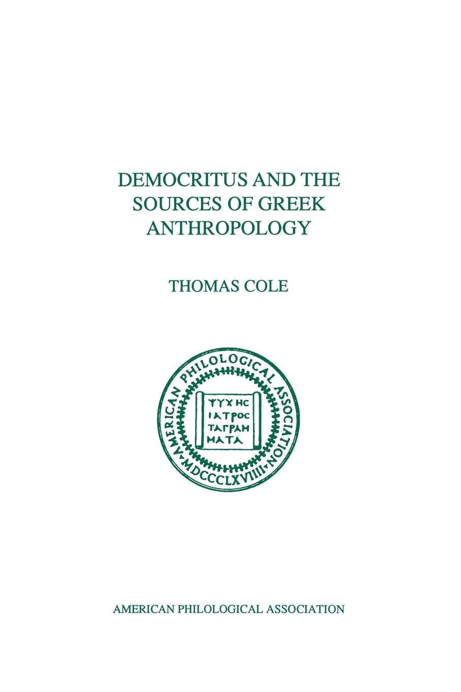 Democritus and the Sources of Greek Anthropology Philosophy
