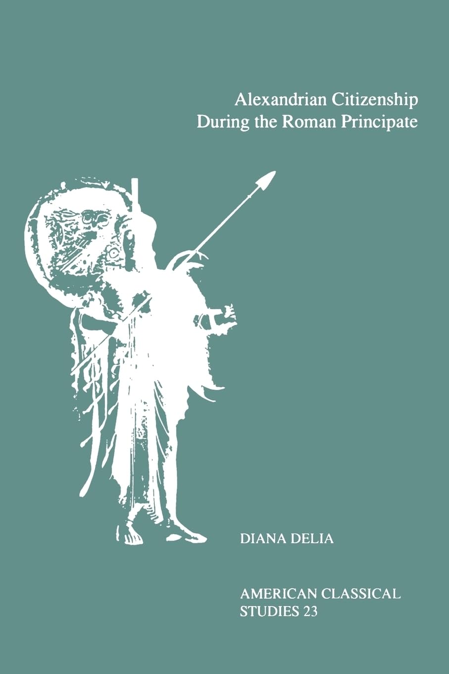 Alexandrian Citizenship During the Roman Principate Social Sciences