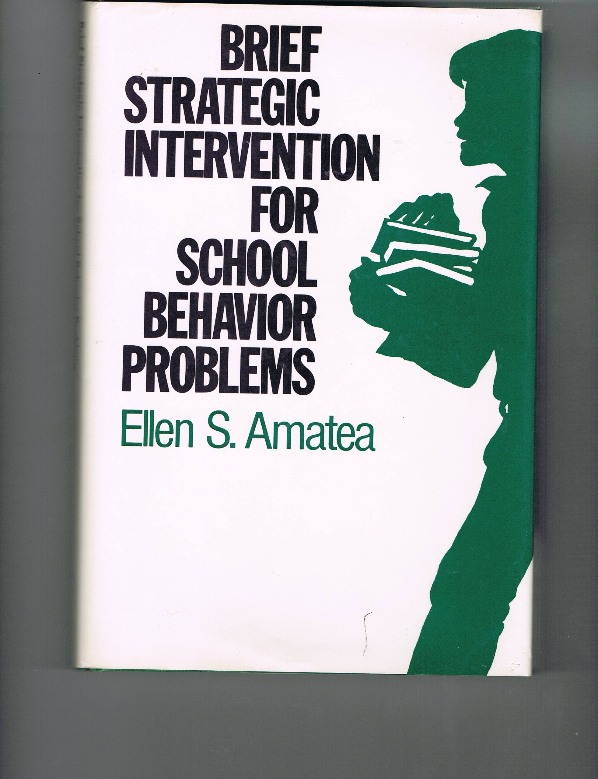 Brief Strategic Intervention for School Behavior Problems (Jossey-bass Social and Behavioral Science Series) Education & Training