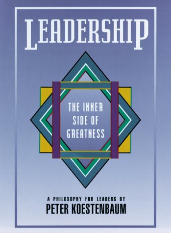 Leadership: The Inner Side of Greatness : A Philosophy for Leaders (Jossey Bass Business & Management Series) Business, Finance & Career