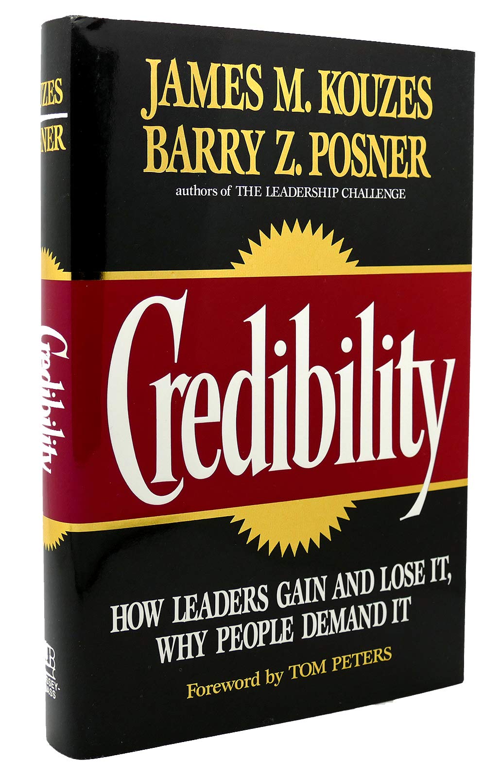 Credibility: How Leaders Gain and Lose It, Why People Demand It (Jossey Bass Business & Management Series) Business, Finance & Career