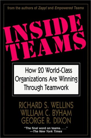 Inside Teams: How 20 World-Class Organizations Are Winning Through Teamwork (Jossey Bass Business & Management Series) Business, Finance & Career