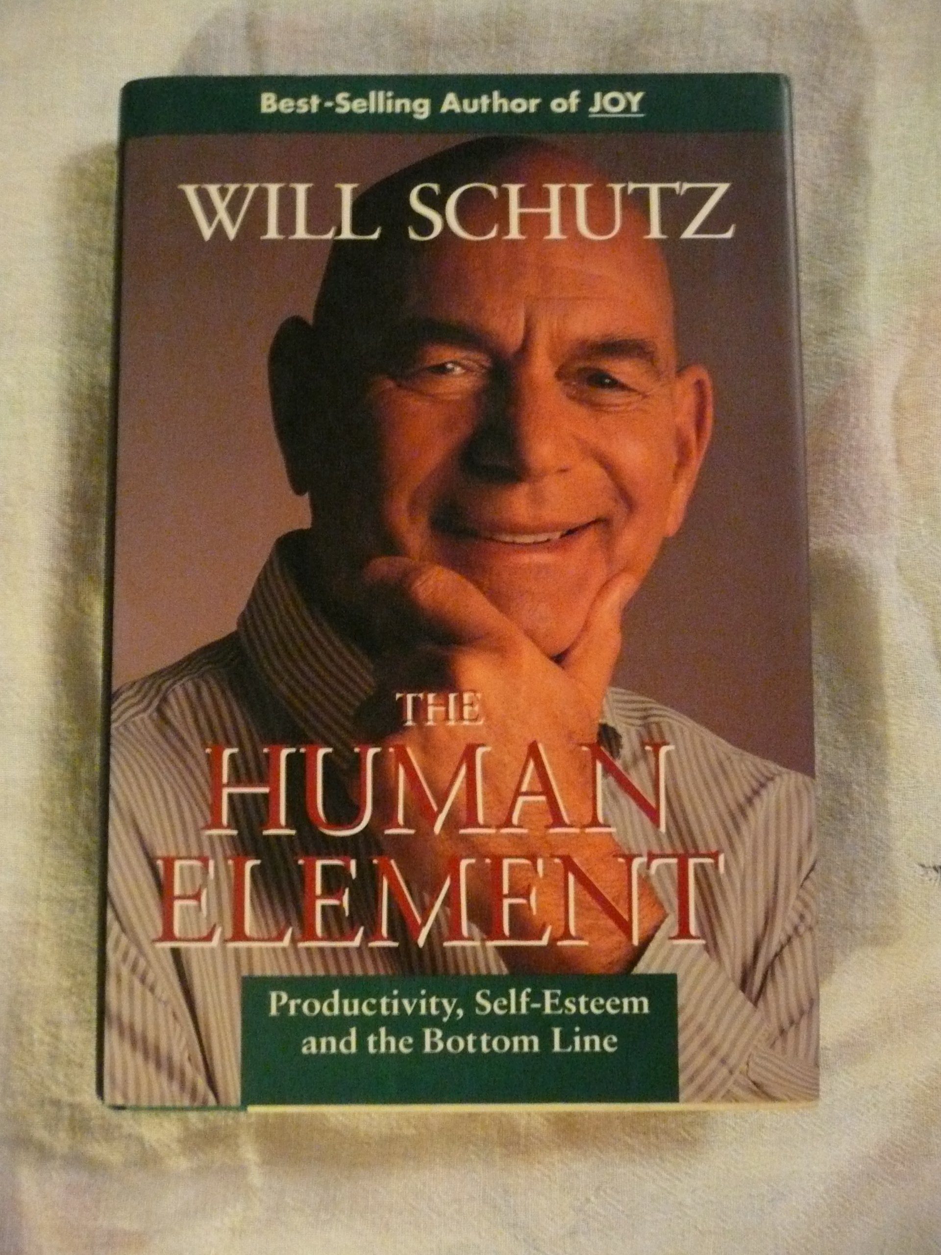 The Human Element: Productivity, Self-Esteem, and the Bottom Line (Jossey Bass Business & Management Series) Business, Finance & Career