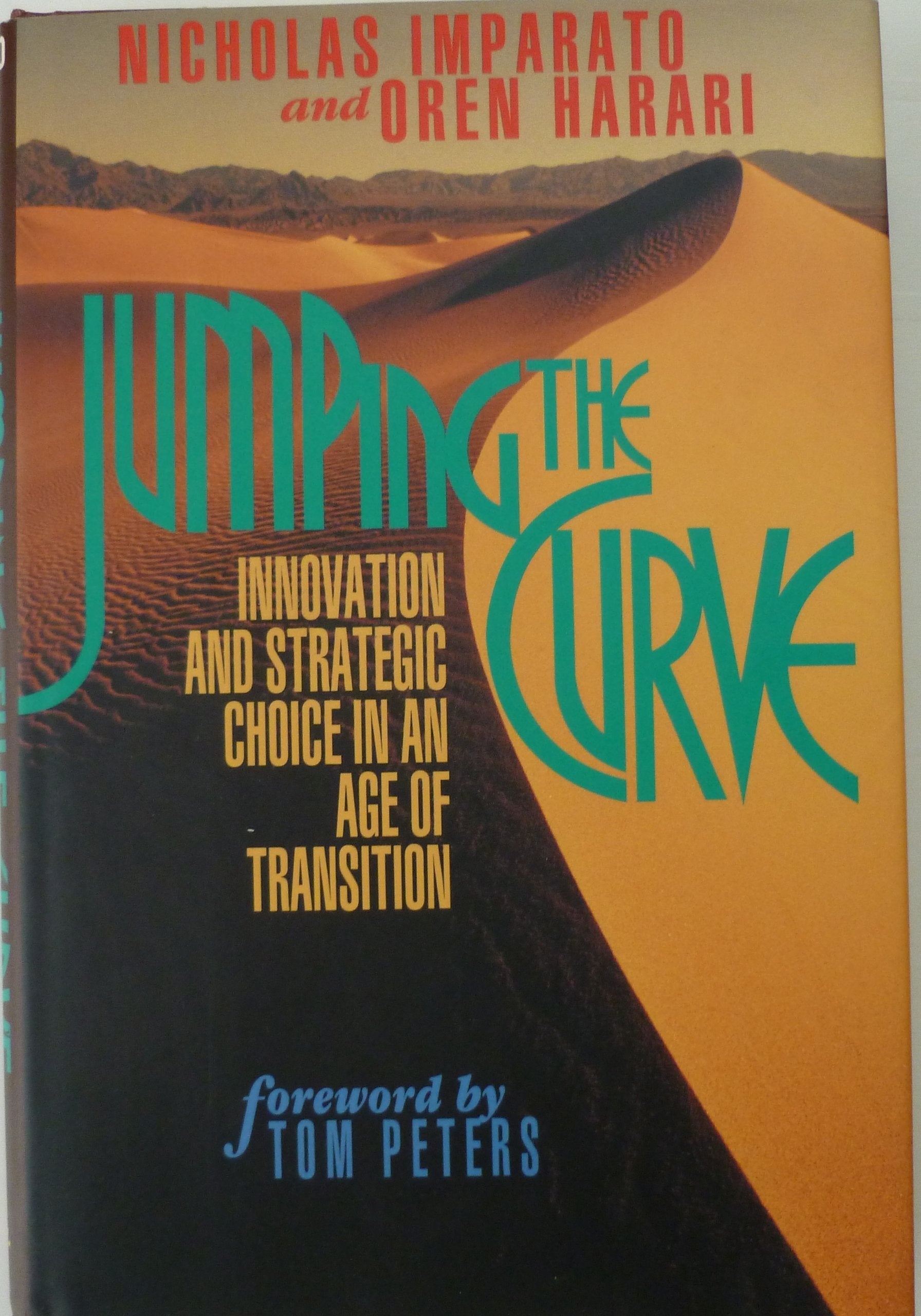 Jumping the Curve: Innovation and Strategic Choice in an Age of Transition book