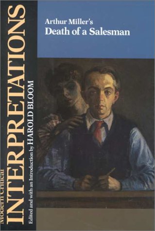 Arthur Miller's Death of a Salesman (Bloom's Modern Critical Interpretations) Contemporary literature