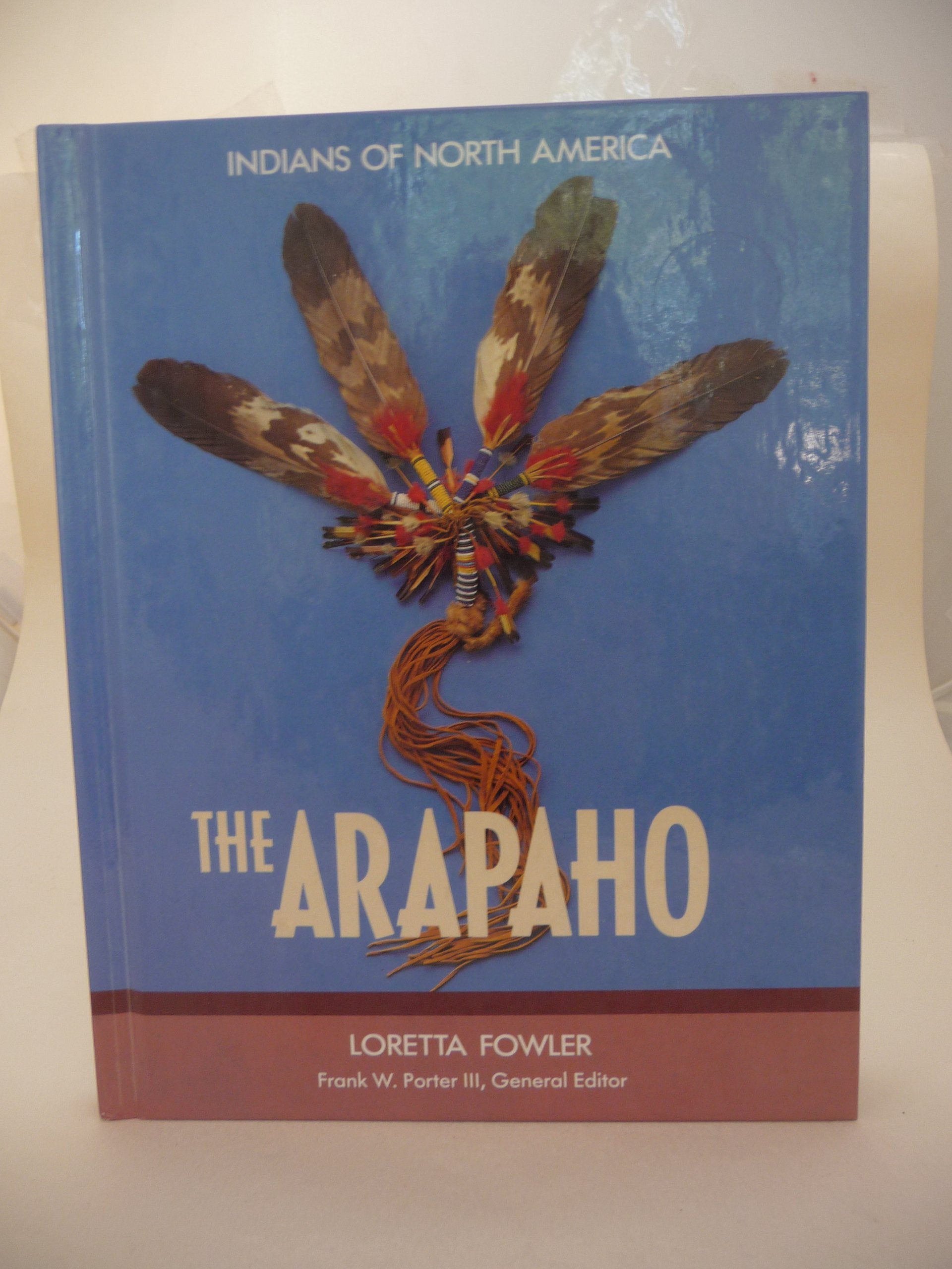 The Arapaho (Indians of North America) Politics & History