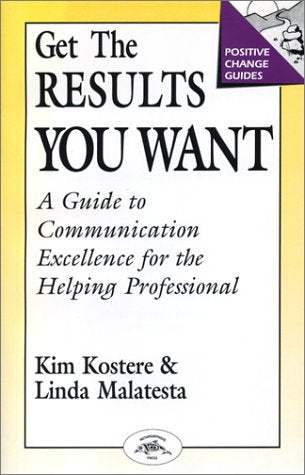Get the Results You Want: A Systematic Approach to Nlp: Guide to Communication Excellence for the Helping Professional (Positive Change Guides) Contemporary literature