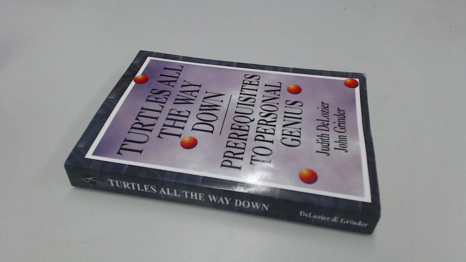 Turtles All the Way Down: Prerequisites to Personal Genius: Prerequisites for Personal Growth Lifestyle
