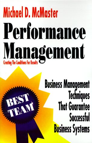 Performance Management: Creating the Conditons for Results: Creating the Conditions for Results Business, Finance & Career
