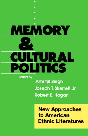Memory and Cultural Politics: New Approaches to American Ethnic Literatures General education