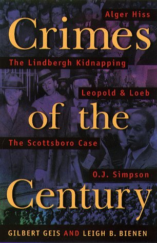 Crimes of the Century: From Leopold and Loeb to O.J. Simpson book