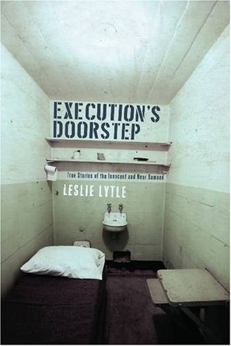 Execution's Doorstep: True Stories of the Innocent and Near Damned Law