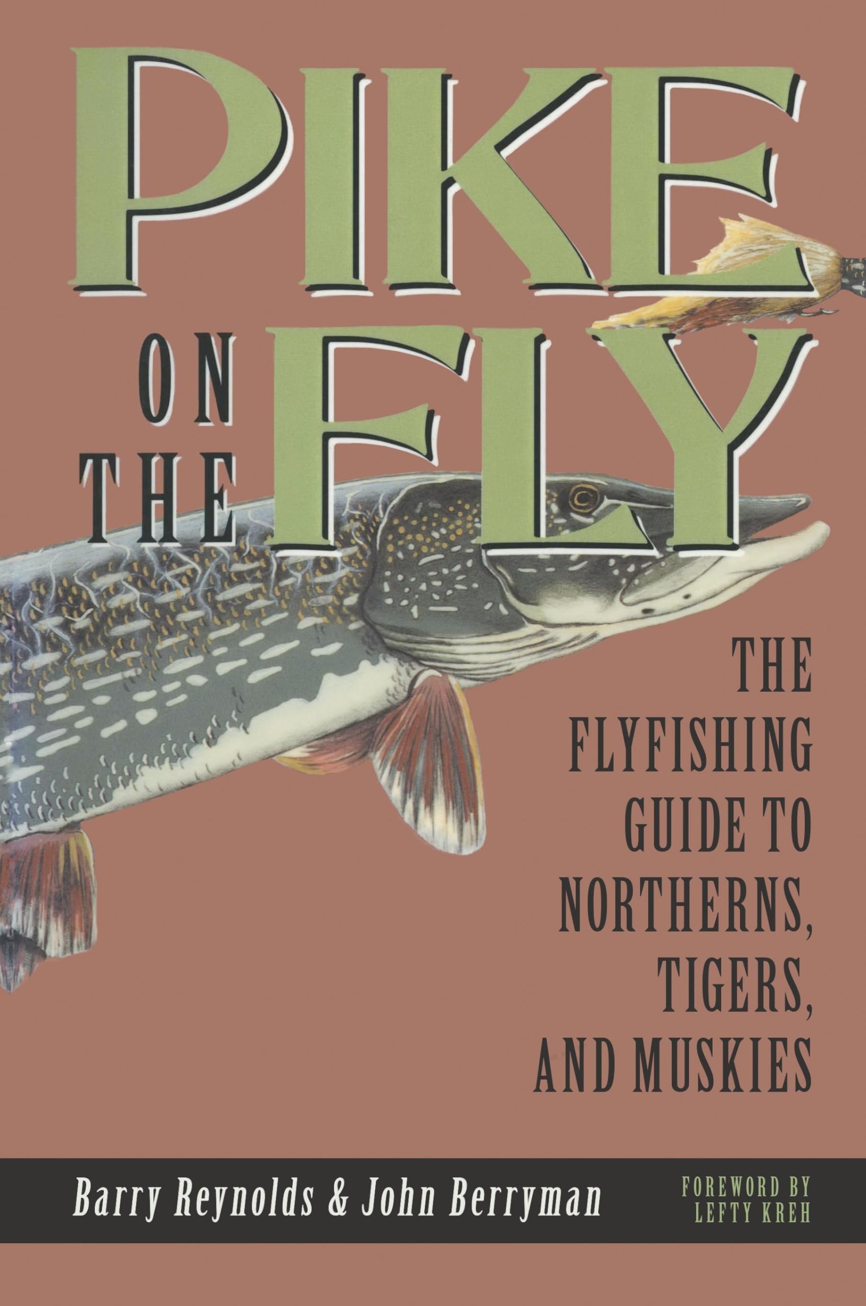 Pike on the Fly: The Flyfishermans Guide to Northerns, Tigers, and Muskies (Spring Creek Pr Bk) Leisure & Fun