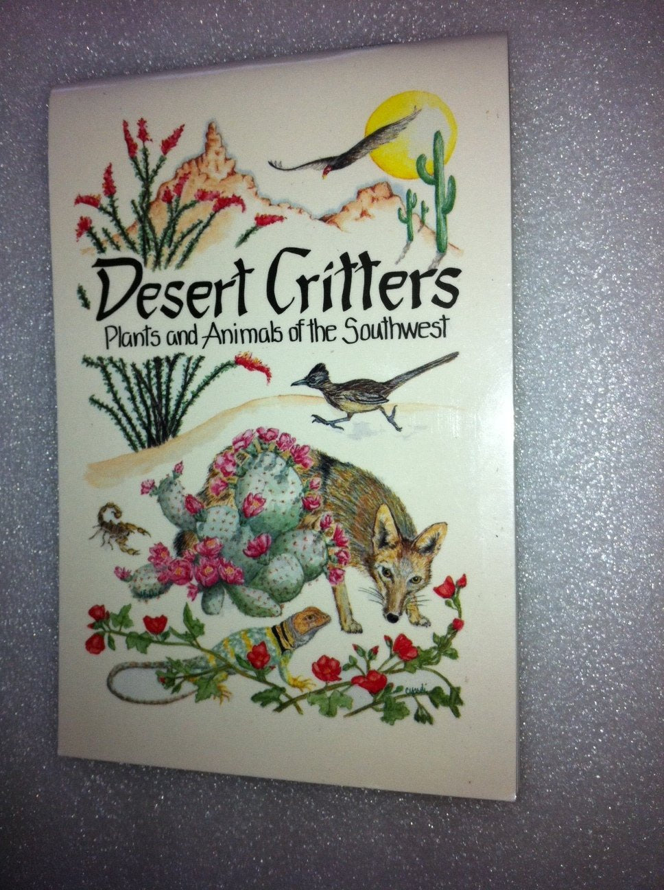 Desert Critters: Plants and Animals of the Southwest book