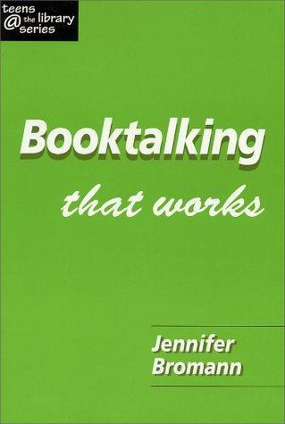 Product Image: Booktalking That Works (Teens the Library Series)
