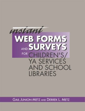 Instant Web Forms and Surveys for Children'S/Ya Services and School Libraries Social Sciences